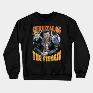 Survival of the Fitness Bootlegger Crewneck Sweatshirt